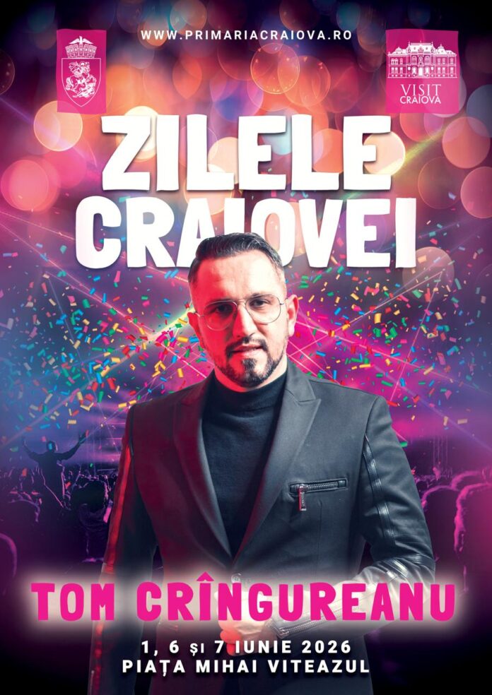 Încep Zilele Craiovei 2026! Programul complet