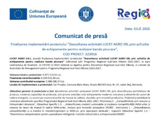 Comunicat de presă: Finalizarea implementării proiectului ”Dezvoltarea activitatii LUCKY AGRO SRL prin achizitia de echipamente pentru realizare banda picurare”, COD PROIECT: 323916 Comunicat de presă; Finalizarea implementării proiectului ”Dezvoltarea activitatii LUCKY AGROSRL
