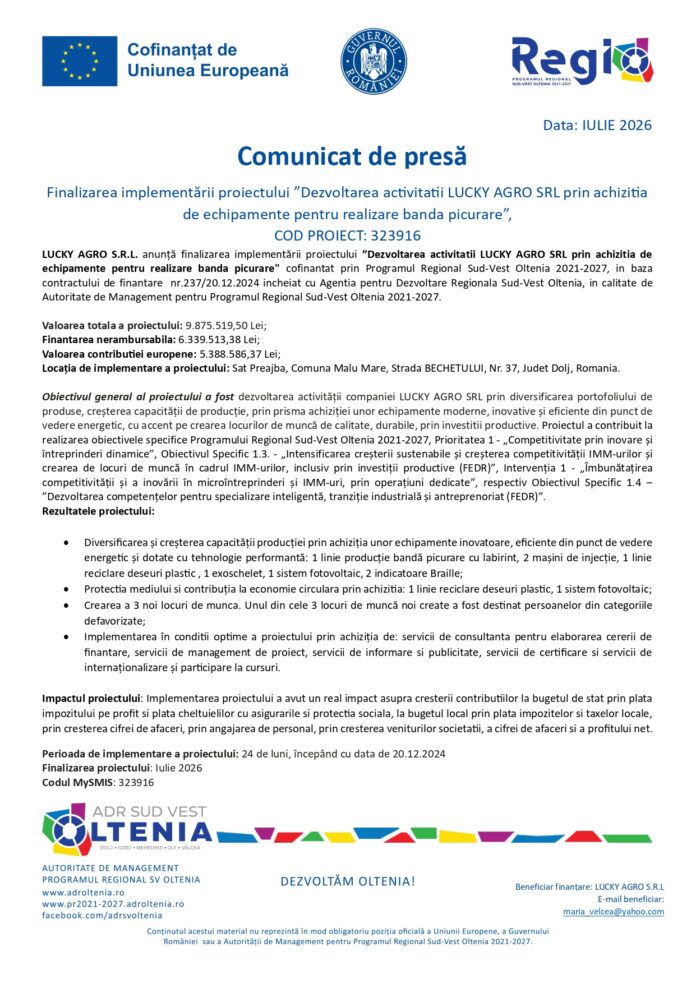 Comunicat de presă; Finalizarea implementării proiectului ”Dezvoltarea activitatii LUCKY AGROSRL
