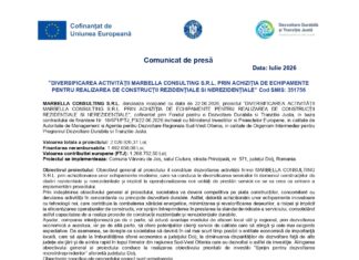 Comunicat de presă: ”DIVERSIFICAREA ACTIVITĂȚII MARBELLA CONSULTING S.R.L. PRIN ACHIZIȚIA DE ECHIPAMENTE PENTRU REALIZAREA DE CONSTRUCȚII REZIDENȚIALE SI NEREZIDENȚIALE” Cod SMIS: 351756