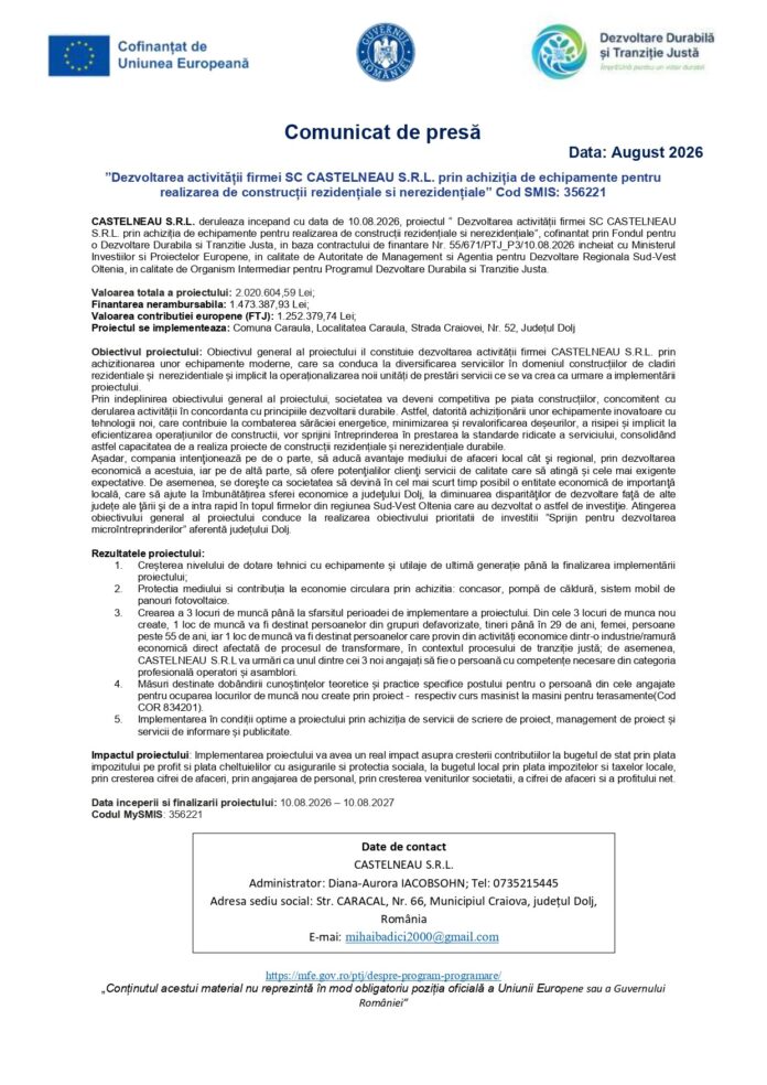 Comunicat de presă: ”Dezvoltarea activității firmei SC CASTELNEAU S.R.L. prin achiziția de echipamente pentru realizarea de construcții rezidențiale si nerezidențiale” Cod SMIS: 356221