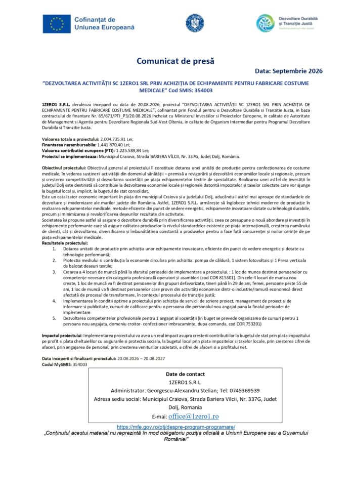 Comunicat de presa 1ZERO1 SRL (1)_page-0001 (1) Comunicat de presă:”DEZVOLTAREA ACTIVITĂȚII SC 1ZERO1 SRL PRIN ACHIZIȚIA DE ECHIPAMENTE PENTRU FABRICARE COSTUME MEDICALE” Cod SMIS: 354003